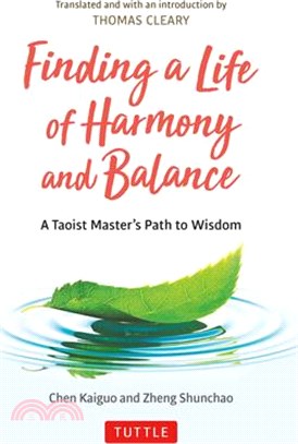 Finding a Life of Harmony and Balance: A Taoist Master's Path to Wisdom