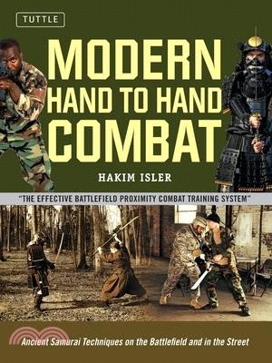 Modern Hand to Hand Combat: Ancient Samurai Techniques on the Battlefield and in the Street [Dvd Included]