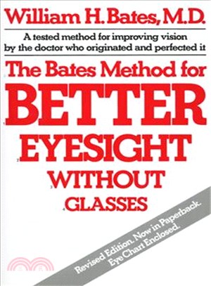 The Bates Method for Better Eyesight Without Glasses/With Eye Chart