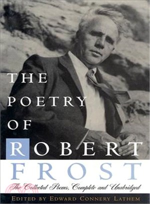 The Poetry of Robert Frost ─ The Collected Poems