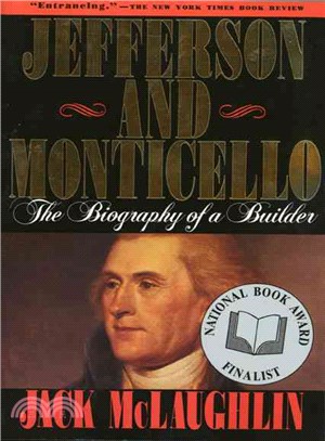 Jefferson and Monticello ─ The Biography of a Builder