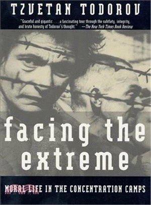 Facing the Extreme ─ Moral Life in the Concentration Camps