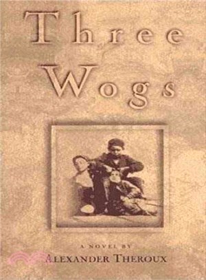 THREE WOGS: A NOVEL