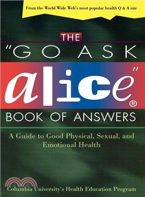 The Go Ask Alice Book of Answers ─ A Guide to Good Physical, Sexual, and Emotional Health