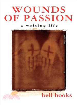 Wounds of Passion ─ A Writing Life