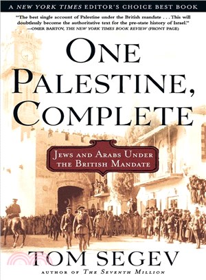 One Palestine, Complete ─ Jews and Arabs Under the British Mandate