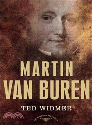 Martin Van Buren: The American Presidents