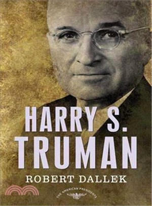 Harry S. Truman: The 33rd President, 1945-1953