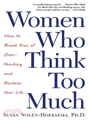 Women Who Think Too Much ─ How to Break Free of Overthinking and Reclaim Your Life