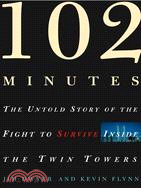 102 Minutes: The Untold Story of The Fight to Survive Inside the Twin Towers