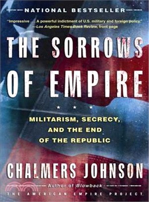 The Sorrows Of Empire ─ Militarism, Secrecy, And The End Of The Republic