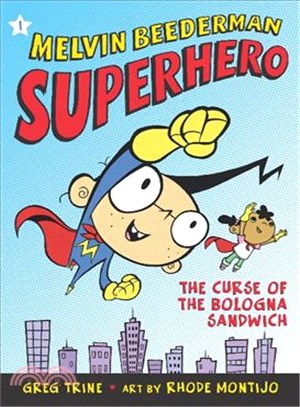 Melvin Beederman, Superhero, in the Curse of the Bologna Sandwich ─ Curse of the Bologna Sandwich