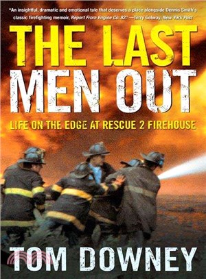 The Last Men Out ─ Life On The Edge At Rescue 2 Firehouse