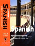 Traveler's Spanish: Everything You Need To Get Started With Your New Language Before You Take Off