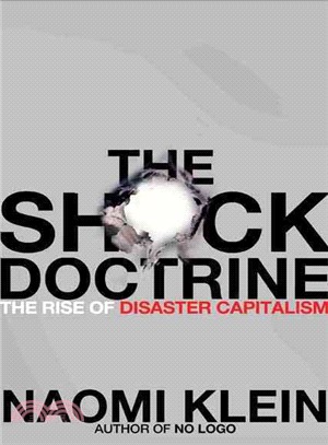 The Shock Doctrine ─ The Rise of Disaster Capitalism