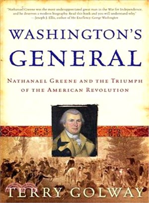 Washington's General ─ Nathanael Greene And the Triumph of the American Revolution