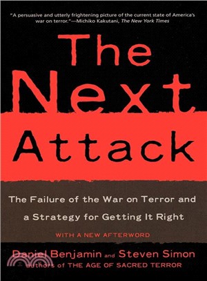 The Next Attack ― The Failure of the War on Terror and a Strategy for Getting It Right