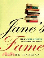 Jane's Fame: How Jane Austen Conquered the World