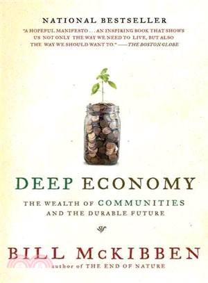 Deep Economy ─ The Wealth of Communities and the Durable Future