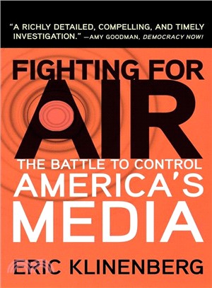 Fighting for Air―The Battle to Control America's Media