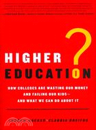 Higher education? :how colle...