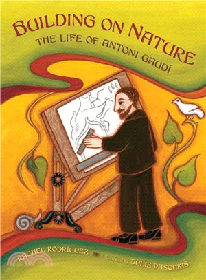 Building on Nature ─ The Life of Antoni Gaudi