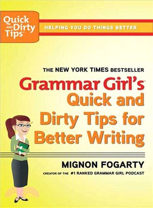 Grammar Girl's Quick and Dirty Tips for Better Writing