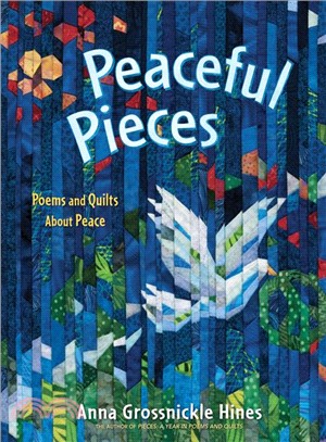 Peaceful Pieces ─ Poems and Quilts About Peace