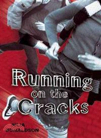 Running on the Cracks