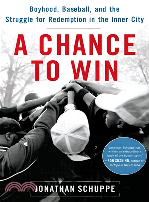 A Chance to Win ― Boyhood, Baseball and the Struggle for Redemption in the Inner City