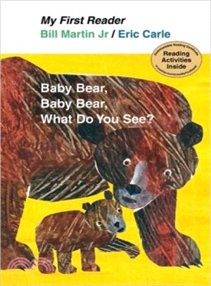 Baby bear, baby bear, what do you see? /