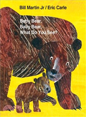 Baby bear, baby bear, what do you see? /