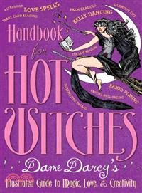 Handbook for Hot Witches—Dame Darcy's Illustrated Guide to Magic, Love, and Creativity