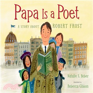 Papa Is a Poet ─ A Story About Robert Frost