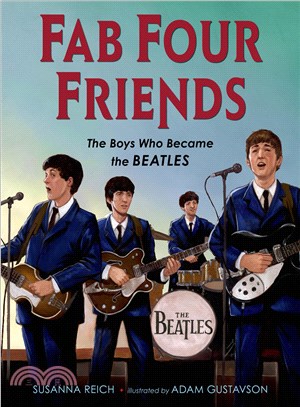 Fab Four Friends ─ The Boys Who Became the Beatles