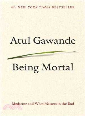 Being mortal :medicine and what matters in the end /