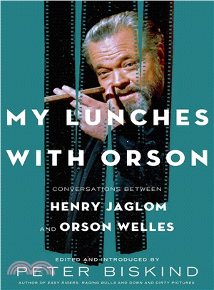 My Lunches With Orson ─ Conversations Between Henry Jaglom and Orson Welles