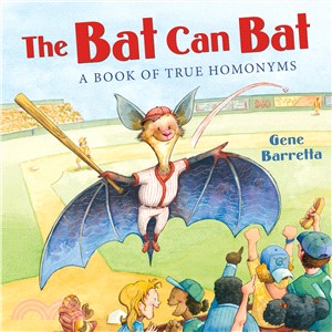 The Bat Can Bat ─ A Book of True Homonyms