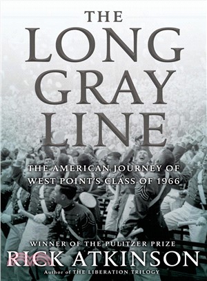 The Long Gray Line ─ The American Journey of West Point's Class of 1966