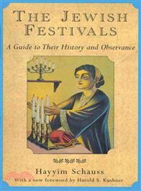 The Jewish Festivals—A Guide to Their History and Observance