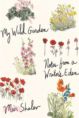 My Wild Garden ― Notes from a Writer's Eden