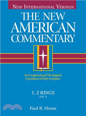 Niv the New American Commentary 1, 2 Kings ─ An Exegetical and Theological Exposition of Holy Scripture