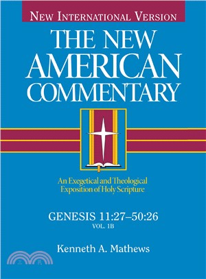 The New American Commentary: Genesis 11:27-50:26
