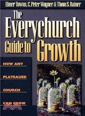 The Everychurch Guide to Growth ― How Any Plateaued Church Can Grow