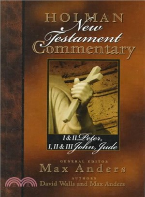 Holman New Testament Commentary I & II Peter; I, II & III John, Jude