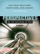 Perspectives on the Doctrine of God: 4 Views