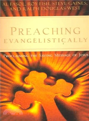 Preaching Evangelistically ― Proclaiming the Saving Message of Jesus