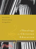 A Theology for Christian Education