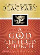 A God Centered Church: Experiencing God Together