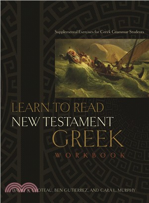 Learn to Read New Testament Greek — Supplemental Exercises for Greek Grammar Students